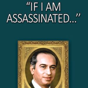 If I am Assassinated | Zulfikar Ali Bhutto