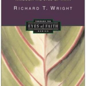 Biology Through the Eyes Of Faith:Christian College Coalition Series