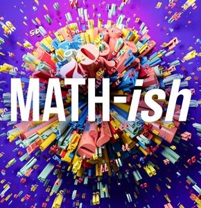 Math-Ish: Finding Creativity, Diversity, and Meaning In Mathematics