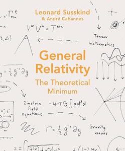 General Relativity: the theoretical Minimum