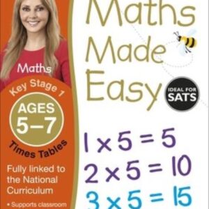 Maths Made Easy: Times Tables, ages 5-7 (Key Stage 1)