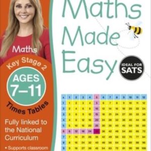 Maths Made Easy: Times Tables, ages 7-11 (Key Stage 2)