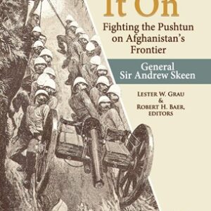 Passing It On: Fighting the Pushtun On afghanistan 'S Frontier