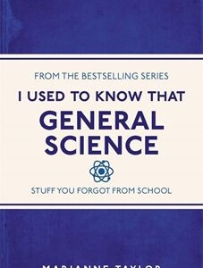 General Science: I Used To Know That