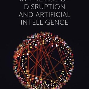 Leading and Managing Change In the age Of Disruption and artificial Intelligence